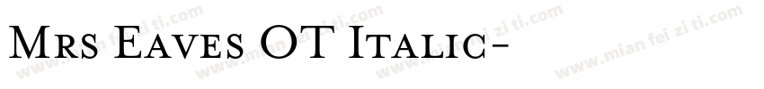 Mrs Eaves OT Italic字体转换